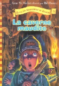 Livrenpoche : L'école des massacreurs de dragons Tome III : La caverne maudite - Kate H. McCullan - Livre
