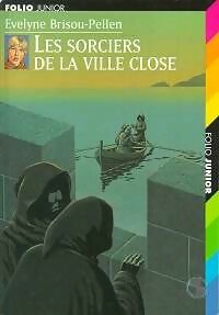 Livrenpoche : Les sorciers de la ville close - Evelyne Brisou-Pellen - Livre