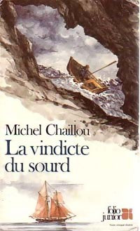 Livrenpoche : La vindicte du sourd - Michel Chaillou - Livre