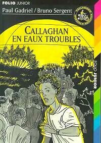 Livrenpoche : Callaghan en eaux troubles - Paul Gadriel, Bruno Sergent - Livre