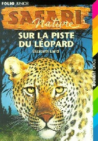 Livrenpoche : Safari Nature Tome I : Sur la piste du léopard - Elizabeth Laird - Livre