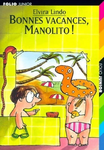 Livrenpoche : Bonnes vacances, Manolito ! - Elvira Lindo - Livre