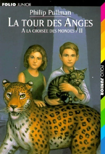 Livrenpoche : A la croisée des Mondes Tome II : La tour des anges - Philip Pullman - Livre