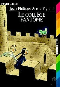 Livrenpoche : Le collège fantôme - Jean-Philippe Arrou-Vignod - Livre