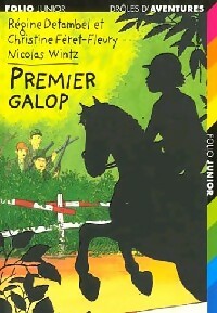 Drôles d'aventures Tome XVIII : Premier Galop - Régine Detambel ; Christine Féret-Fleury -  Folio Junior - Livre