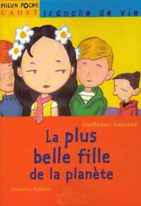 Livrenpoche : La plus belle fille de la planète - Guillaume Guéraud - Livre