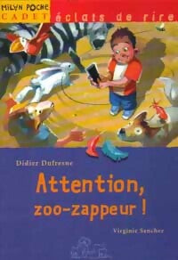 Attention, zoo-zappeur ! - Didier Dufresne ; Virginie Sanchez -  Milan Poche Cadet - Livre