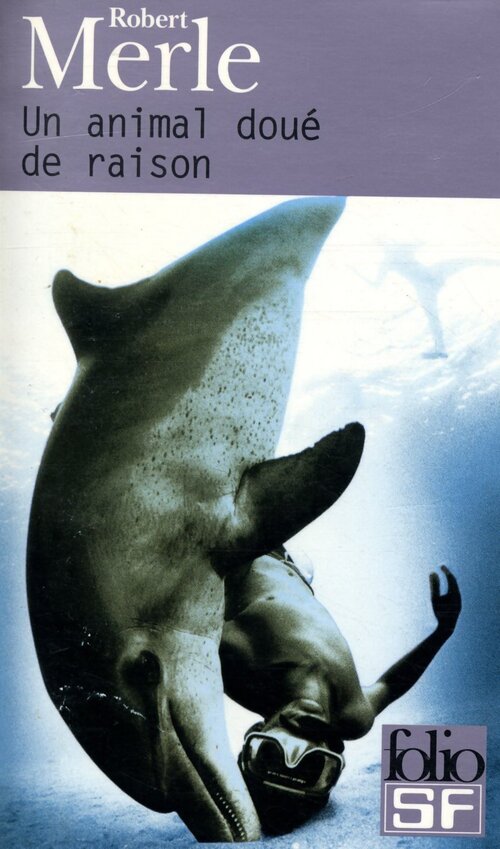 Un animal doué de raison - Robert Merle - Livre