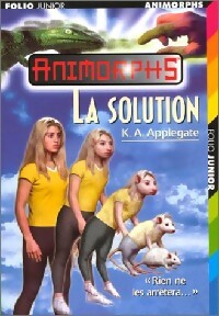 Livrenpoche : Animorphs Tome XXII : La solution - Katherine Alice Applegate - Livre