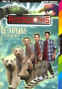 Livrenpoche : Animorphs Tome XXV : Le voyage - Katherine Alice Applegate - Livre