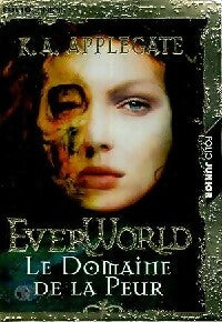 Livrenpoche : Everworld Tome IV : Le domaine de la peur - Katherine Alice Applegate - Livre