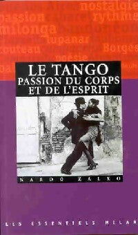 Livrenpoche : Le tango, passion du corps et de l'esprit - Nardo Zalko - Livre