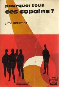 Livrenpoche : Pourquoi tous ces copains ? - Jean-Michel Deramat - Livre