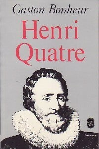 Livrenpoche : Henri Quatre - Gaston Bonheur - Livre