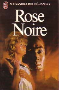 Livrenpoche : Rose Noire - Alexandra Roubé-Jansky - Livre