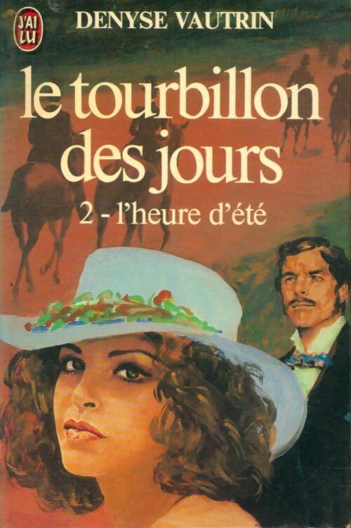 Livrenpoche : Le tourbillon des jours Tome II : L'heure d'été - Denyse Vautrin - Livre