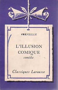 Livrenpoche : L'illusion comique - Pierre Corneille - Livre