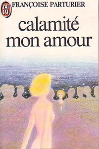 Livrenpoche : Calamité, mon amour - Françoise Parturier - Livre