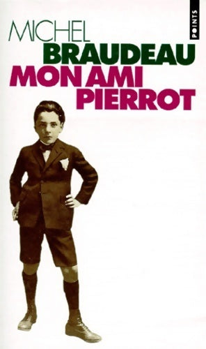 Mon ami Pierrot - Michel Braudeau -  Points - Livre