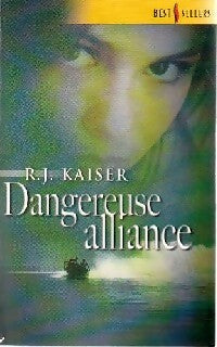 Livrenpoche : Dangereuse alliance - R.J. Kaiser - Livre