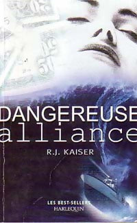 Livrenpoche : Dangereuse alliance - R.J. Kaiser - Livre