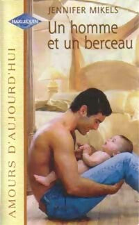 Livrenpoche : Un homme et un berceau - Jennifer Mikels - Livre