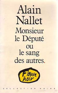 Livrenpoche : Monsieur le député ou le sang des autres - Alain Nallet - Livre