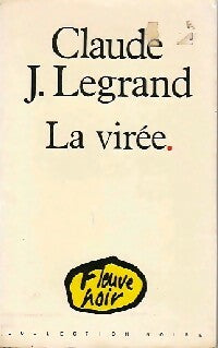 Livrenpoche : La virée - Claude J. Legrand - Livre