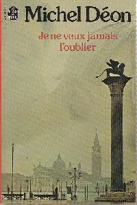 Livrenpoche : Je ne veux jamais l'oublier - Michel Déon - Livre