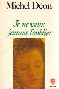 Livrenpoche : Je ne veux jamais l'oublier - Michel Déon - Livre