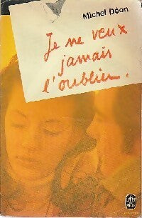 Livrenpoche : Je ne veux jamais l'oublier - Michel Déon - Livre
