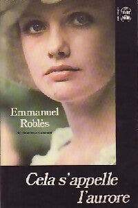 Livrenpoche : Cela s'appelle l'aurore - Emmanuel Roblès - Livre