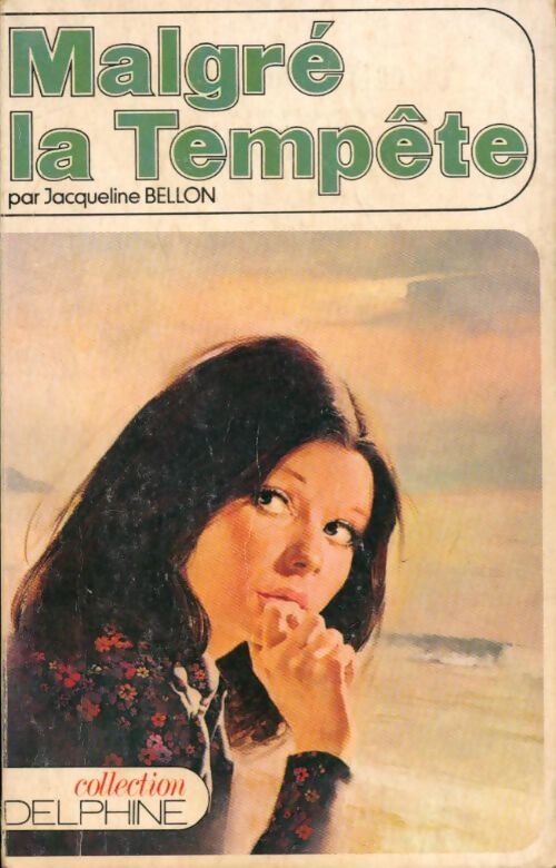 Livrenpoche : Malgré la tempête - Jacqueline Bellon - Livre
