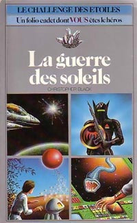 Livrenpoche : Le challenge des étoiles Tome IV : La guerre des soleils - Christopher Black - Livre