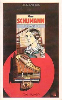 Livrenpoche : Clara Schumann - Denise Laroutis - Livre