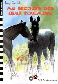 Livrenpoche : Au secours des deux poulains - Lucy Daniels - Livre