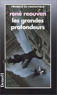 Livrenpoche : Les grandes profondeurs - René Réouven - Livre