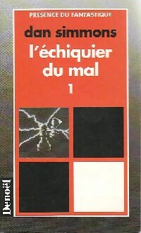 Livrenpoche : L'échiquier du mal Tome I - Dan Simmons - Livre