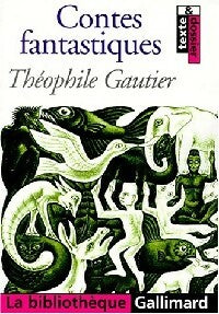 Contes fantastiques - Théophile Gautier -  La Bibliothèque Gallimard - Livre