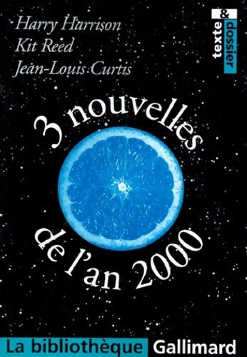 Livrenpoche : Trois nouvelles de l'an 2000 - Kit Reed, Harry Harrison, Jean-Louis Curtis - Livre