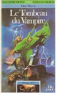 Livrenpoche : Dragon d'Or Tome I : Le tombeau du vampire - Dave Morris - Livre