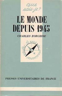 Livrenpoche : Le monde depuis 1945 - Charles Zorgbibe - Livre