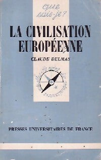La civilisation européenne - Claude Delmas - Livre