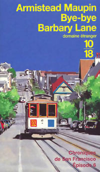 Livrenpoche : Chroniques de San Francisco Tome VI : Bye-Bye Barbarie Lane - Armistead Maupin - Livre