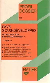 Pays sous-développés ou pays en voie de développement Tome II : Batailles pour le développement - Jean-François Couet -  Profil - Livre