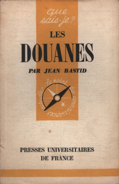 Les douanes - J. Bastid - Livre