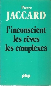 Livrenpoche : L'inconscient, les rêves, les complexes - Roland Jaccard - Livre
