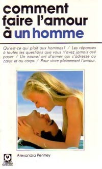 Comment faire l'amour à un homme - Alexandra Penney -  Guide Marabout - Livre