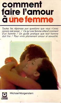 Livrenpoche : Comment faire l'amour à une femme - Michael Morgenstern - Livre