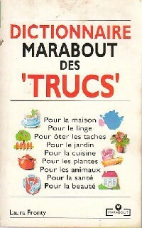 Le dictionnaire Marabout des trucs - Laura Fronty - Livre